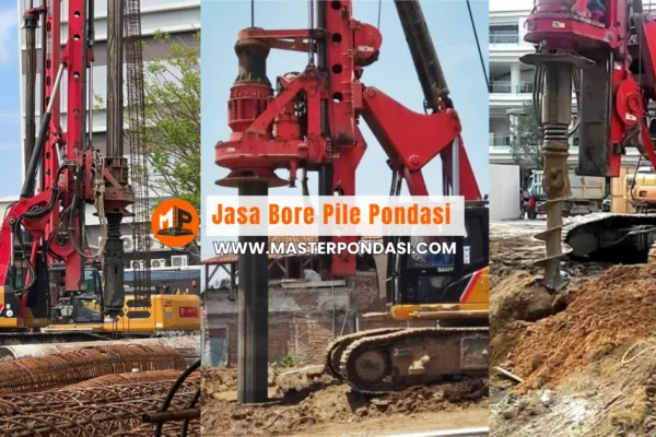 Jasa Bore Pile Terpercaya 2026 Master Pondasi