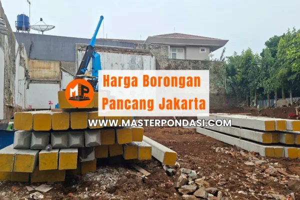 Harga Borongan Pancang Jakarta