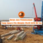 Harga Jasa Pemancangan Tiang Square Pile Minipile 25x25 HSPD 80 Ton