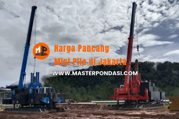 Harga Pancang Mini Pile di Jakarta
