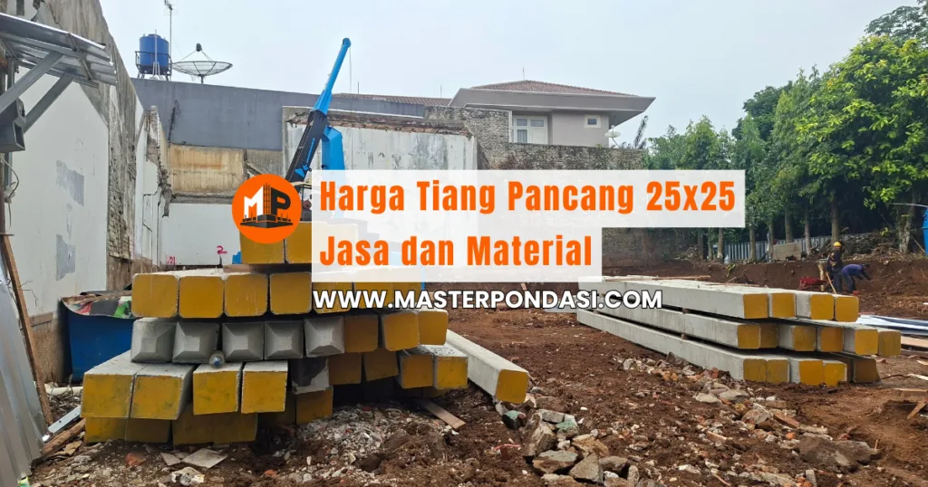 Harga Tiang Pancang 25x25 Jasa dan Material