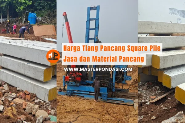 Harga Tiang Pancang Square Pile 2026 Jasa, Material, dan Minimum Order