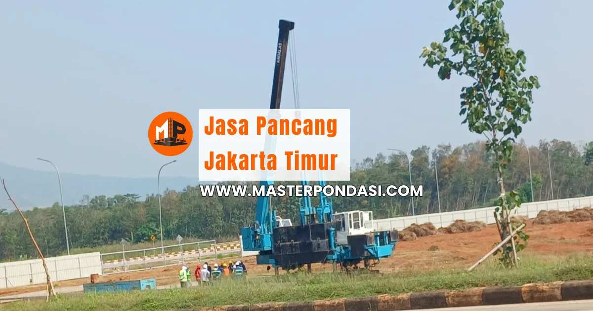 Jasa Pancang Jakarta Timur