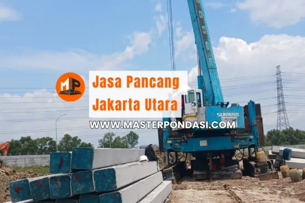 Jasa Pancang Jakarta Utara