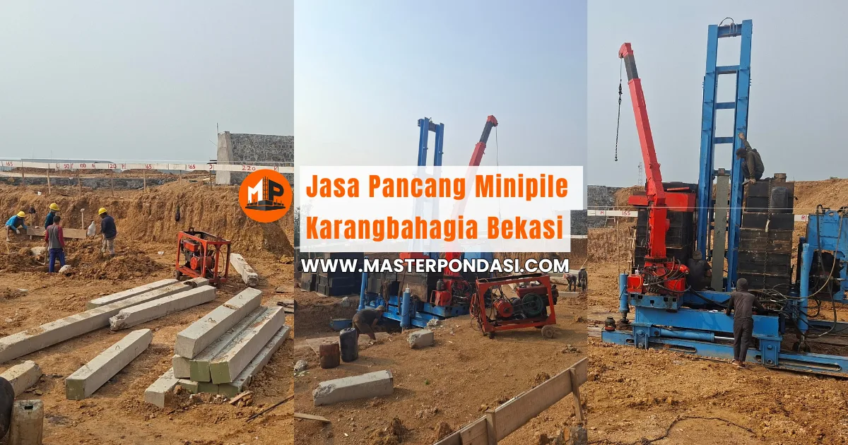 Jasa Pancang Minipile Karangbahagia Bekasi