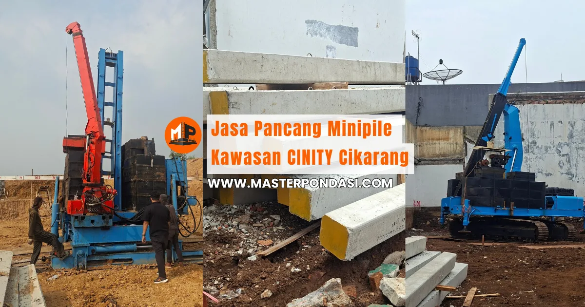 Jasa Pancang Minipile Kawasan CINITY Cikarang