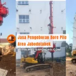 Jasa Pengeboran Bore Pile Area Jabodetabek