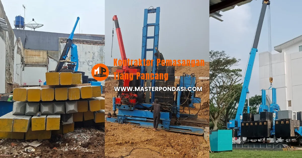 Kontraktor Pemasangan Tiang Pancang