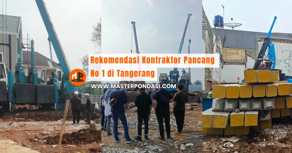 Rekomendasi Kontraktor Pancang No 1 di Tangerang